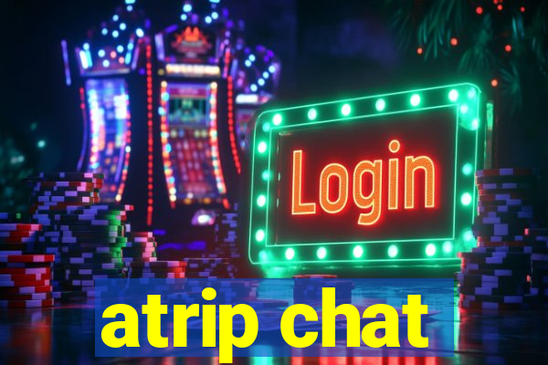 atrip chat